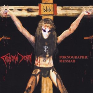 christian-death-Pornographic-Messiah-album-cover