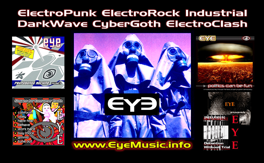 EYE Heavy Hard Dark New Industrial Synth Wave Electro Punk Rock Clash Pop Cyber Goth Aussie Australian American USA NZ Music Bands Acts Groups EDM Sydney Melbourne Brisbane Perth Adelaide Los Angeles San Diego New York Jersey Chicago Auckland Boston Canberra Gold-Coast Newcastle Christchurch Wellington Townsville Cairns Wollongong
