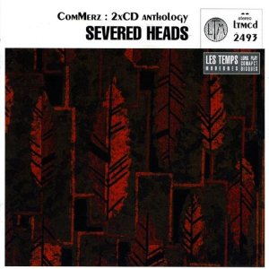 severed-heads-commerz-best-of