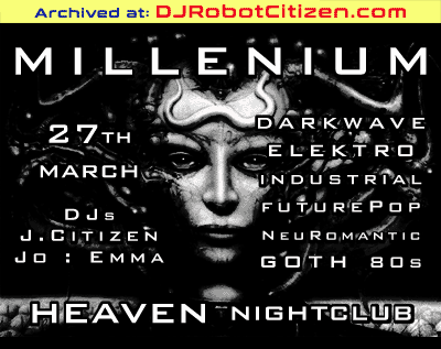 Australian Gothic Industrial DJ Robot J. Citizen Canberra Night Club DJs Photos Flyers Posters Pics Music History Aussie Goths Rivetheads Darkwave Goth EBM Scene Clubs Sydney Melbourne Jo Cramer FuturePop Millenium Heaven Nightclub Bar Events 90s