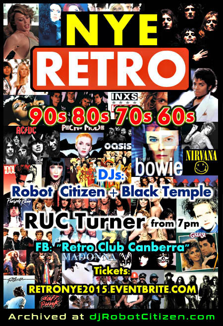 Canberra City Australia DJs DJ Robot Citizen RETRO Request Night Club Life Event 2015 2016 NYE 1990s 1980s 1970s 1960s 90s 80s 70s 60s Top Pop Rock Dance Party Music Songs ACT Canberra nightlife nightclubs Black Temple RUC Turner Civic Australian ACT