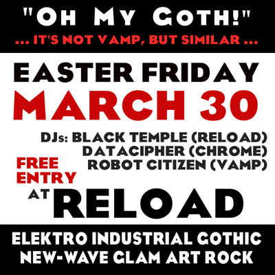 Canberran Australian OH MY GOTH Nightclub March 2018 Reload bar Canberra City Australia Gothic Dance Club Scene Alternative Subculture Nightclub DJs Nights Events Shows Parties DJ Robot Citizen