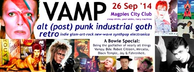 Canberra Nightclubs Nightlife Civic Photos Canberran Clubbing Scene History People Club VAMP 2014 Top Best Looking Party Music DJs in Australia Robot Citizen Black Temple Mircalla David Bowie Tribute Night Magpies Underground City Club 2014 Goth Rock Subculture Flyers