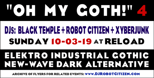 Australian Canberran OH MY GOTH Nightclubs 2019 Reload venue Civic Gothic Alternative Dance Music Subculture Club Scene Events DJs Canberra Australia DJ Robot Citizen Black Temple Xyberjunk