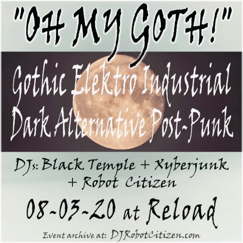 OH MY GOTH Canberra Australia Gothic Goths Alternative Scene Clubs Nightclub Dark Electronic Industrial Dance Music 80s 90s 00s 10s Subculture Club Scenes Events DJs DJ Robot Citizen Xyberjunk Bla6ck Temple Canberran Australian Reload venue Civic