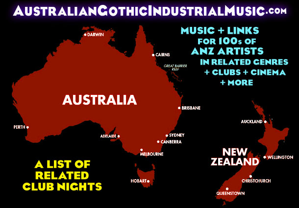 Map Australia New Zealand Major Cities List Guide Club Nights Nightclubs Nightclub Events for the Sydney Melbourne Brisbane Adelaide Perth Auckland Canberra Australian Victorian Gothic Industrial Goths Goth Scene Subculture Culture Scenes Community Communities Listing